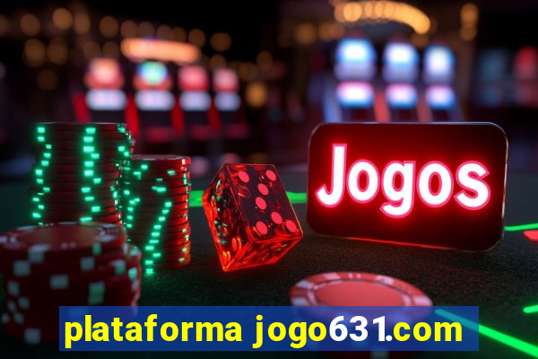 plataforma jogo631.com